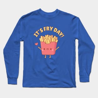 Cute French Fries Its Fry Day Pun Long Sleeve T-Shirt